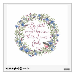 Be Still and Know - Psalm 46:10 Wall Decal