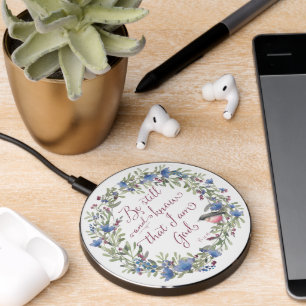Be Still and Know - Psalm 46:10 Wireless Charger