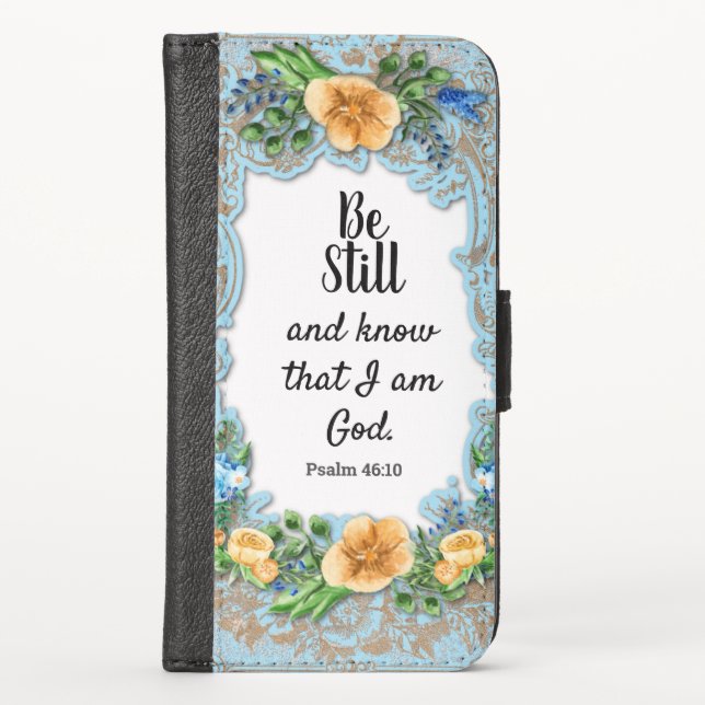 Be Still and Know Scripture Religious Floral iPhone Wallet Case (Front)