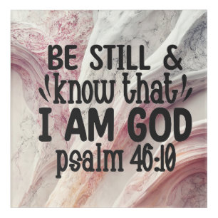 Be Still and Know that I am God Acrylic Print
