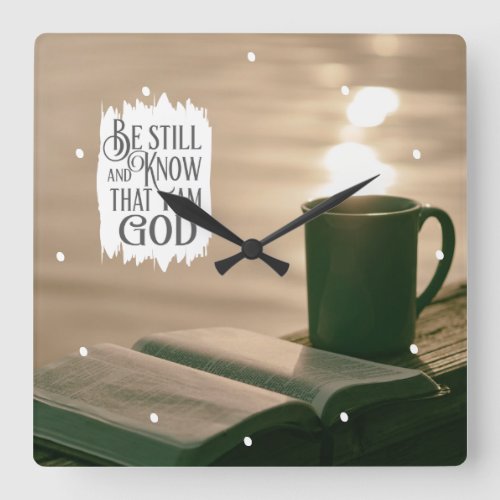 Be Still and Know that I Am God Bible Square Wall Clock