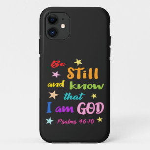 Be still and know that I am God Bible Verse iPhone 11 Case