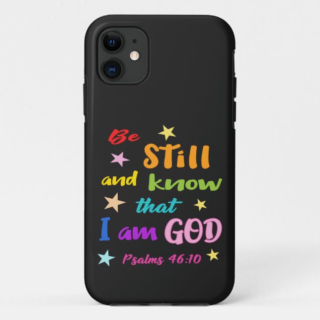 Be still and know that I am God Bible Verse Case-Mate iPhone Case (Back)