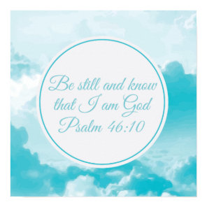 Be Still and Know That I am God Bible Verse Clouds Poster