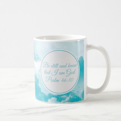 Be Still and Know That I am God Bible Verse Coffee Mug
