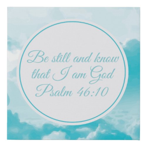 Be Still and Know That I am God Bible Verse Faux Canvas Print