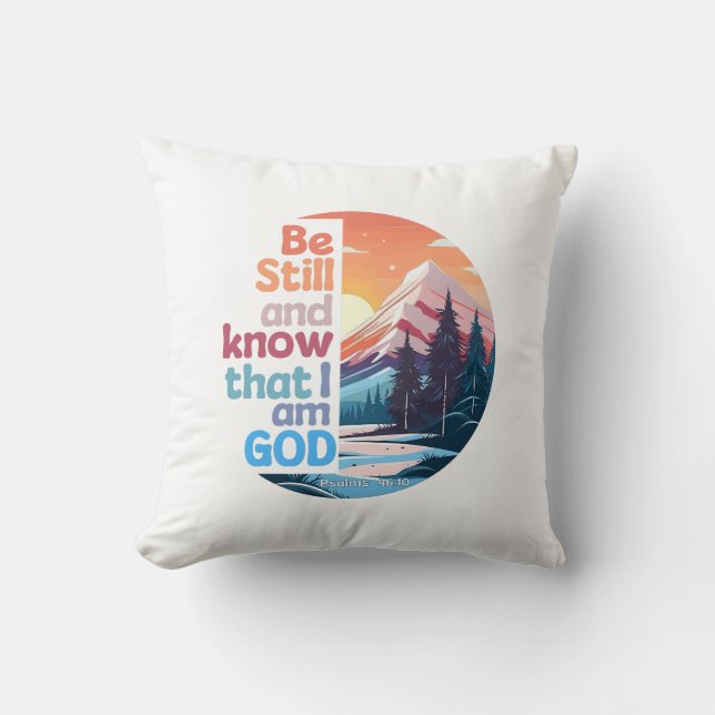 Be still and know that I am God Bible Verse Throw Pillow (Front)