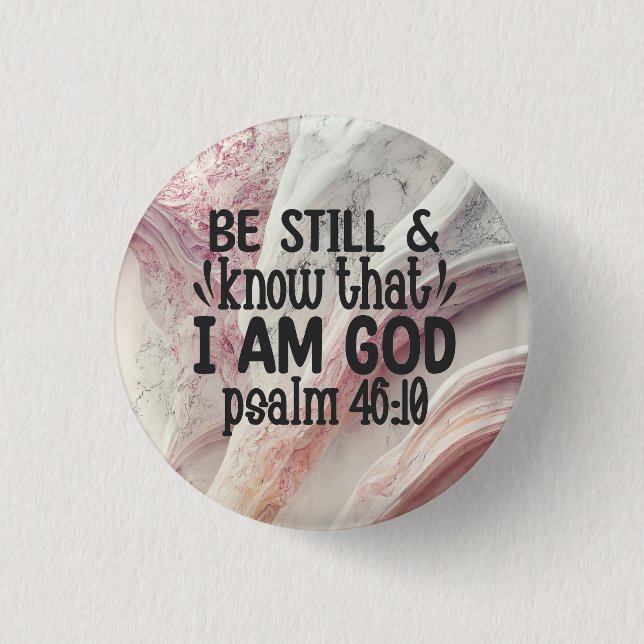 Be Still and Know that I am God Button (Front)
