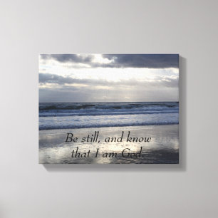 Be still, and know that I am God Canvas Print