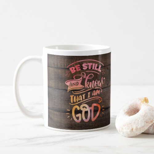 Be Still and Know that I am God Christian Bible Coffee Mug