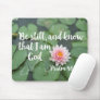 Be Still and Know that I am God Christian Bible Mouse Pad