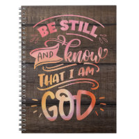 Be Still and Know that I am God Christian Bible Notebook
