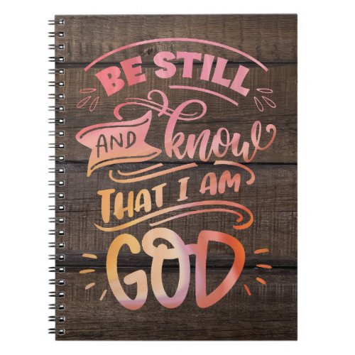 Be Still and Know that I am God Christian Bible Notebook