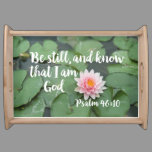 Be Still and Know that I am God Christian Bible Serving Tray