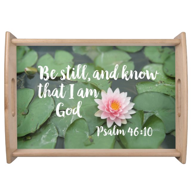 Be Still and Know that I am God Christian Bible Serving Tray (Front)