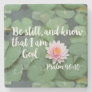 Be Still and Know that I am God Christian Bible Stone Coaster