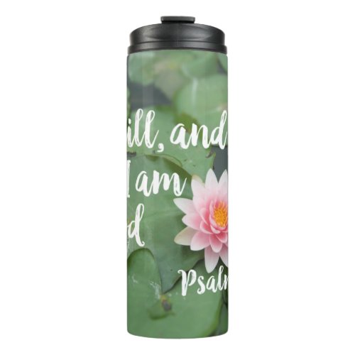 Be Still and Know that I am God Christian Bible Thermal Tumbler