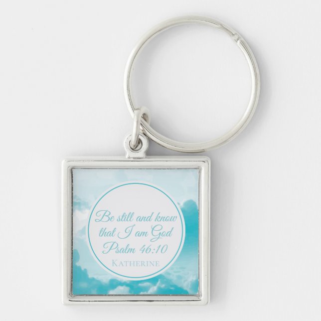 Be Still and Know That I am God Christian Keychain (Front)