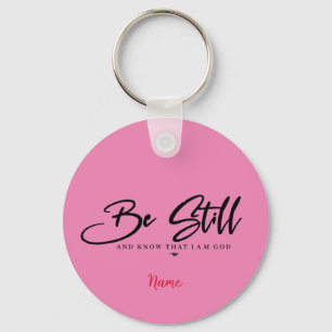 Be still and know that I am god Christianity Keychain