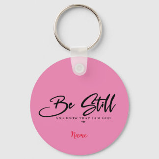 Be still and know that I am god Christianity  Keychain