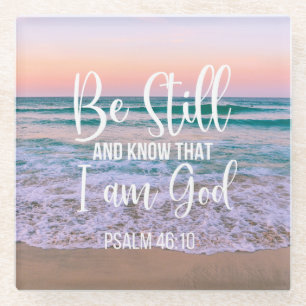 Be Still and Know that I am God Glass Coaster