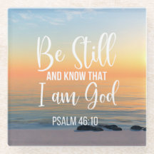 Be Still and Know that I am God