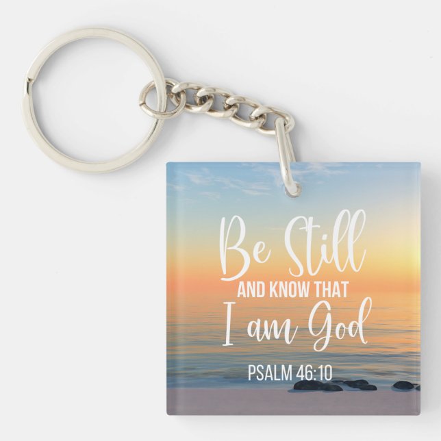 Be Still and Know that I am God Keychain (Front)