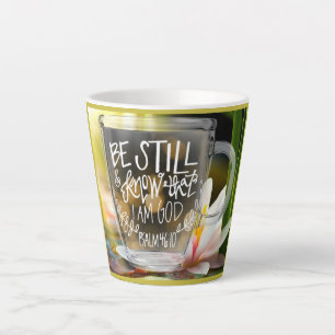 Be Still And Know That I Am God Latte Mug