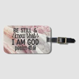 Be Still and Know that I am God Luggage Tag