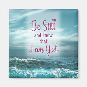 Be Still and know that I am God Magnet