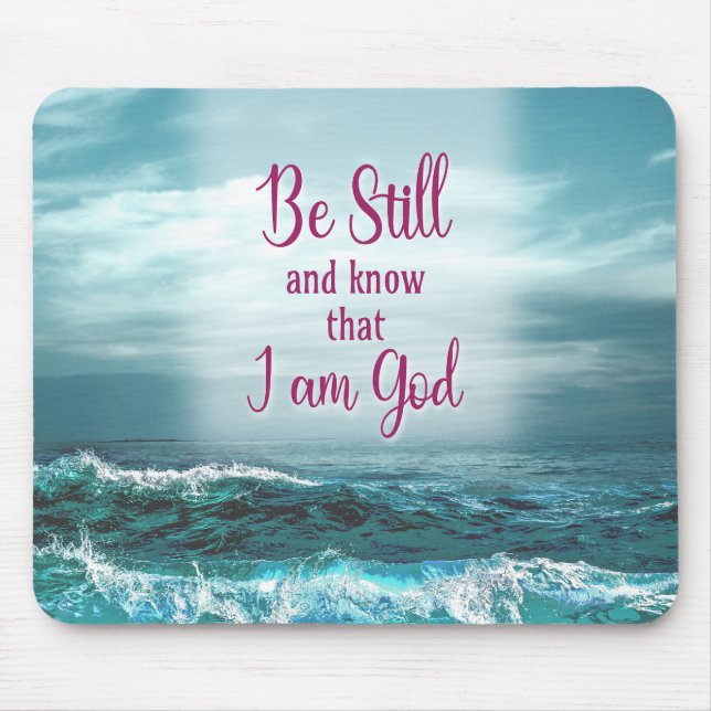 Be Still and know that I am God Mouse Pad (Front)
