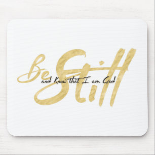 Be Still and Know that I am God Mouse Pad