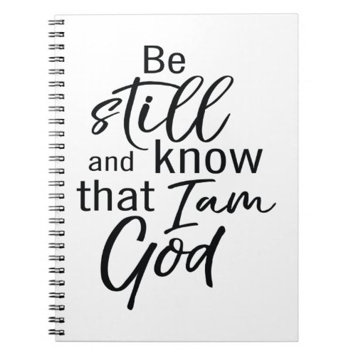 Be Still And Know That I Am God Notebook