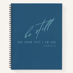 be still and know that I am God.Notebooks&Journals Notebook