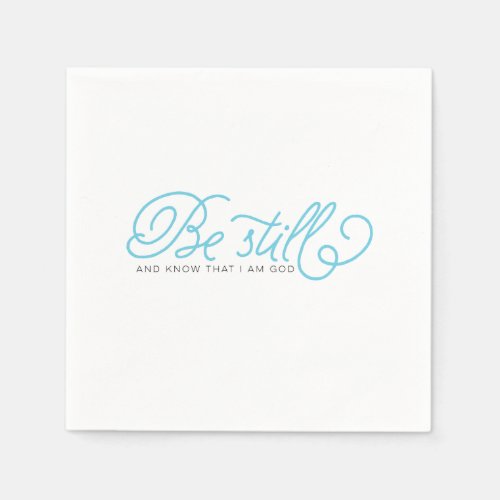Be Still And Know That I Am God Paper Napkins