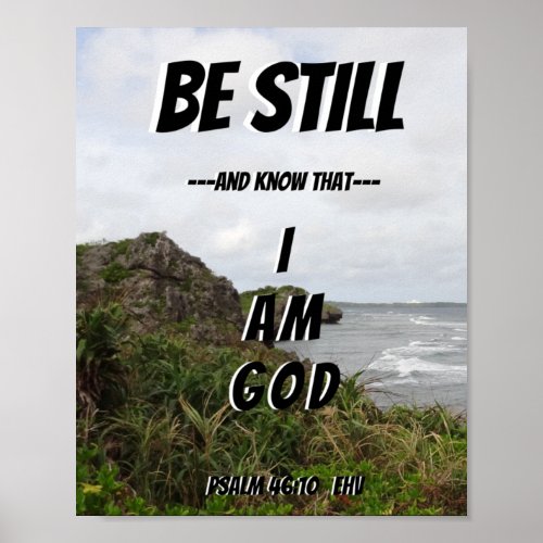 Be Still And Know That I am God Poster