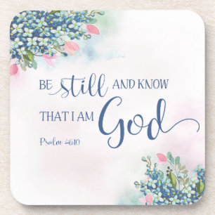 Be Still and Know that I am God, Ps 46:10 Beverage Coaster