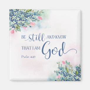 Be Still and Know that I am God, Ps 46:10 Magnet