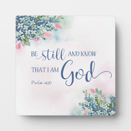 Be Still and Know that I am God Ps 4610 Plaque