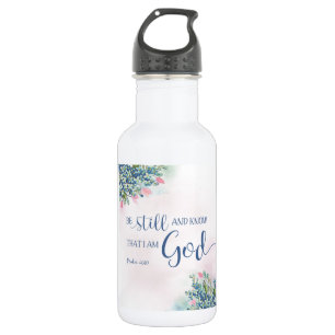 Be Still and Know that I am God, Ps 46:10 Stainless Steel Water Bottle