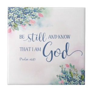 Be Still and Know that I am God, Ps 46:10 Tile