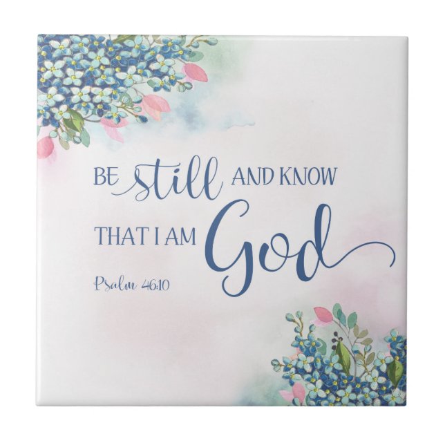 Be Still and Know that I am God, Ps 46:10 Tile (Front)