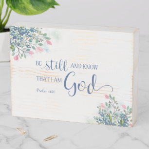 Be Still and Know that I am God, Ps 46:10 Wooden Box Sign