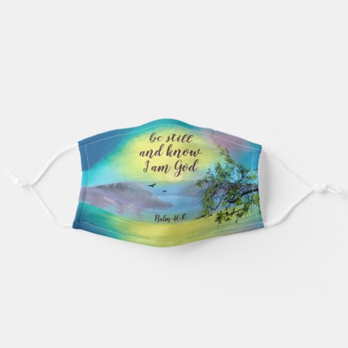 Be Still and Know That I Am God Psalm 4610 Bible Adult Cloth Face Mask
