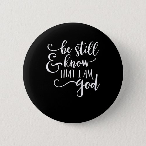 Be Still And Know That I Am God  Psalm 46 10 Chris Button