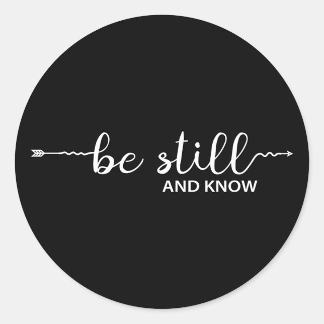 Be Still And Know That I Am God Psalm 46 10 Classic Round Sticker (Front)