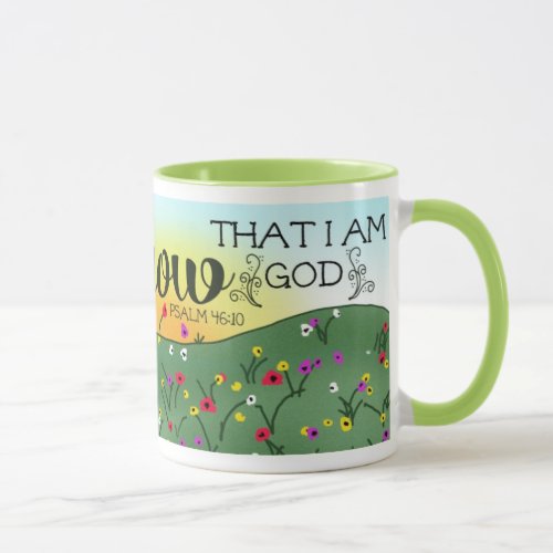Be Still and Know That I am God Psalm 4610 Mug
