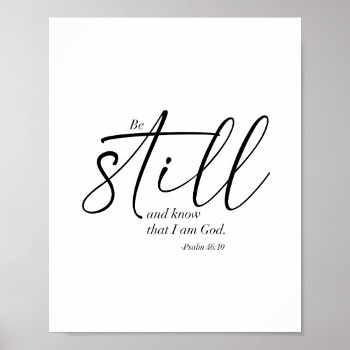 Be Still and Know that I am God _Psalm 4610 Poster