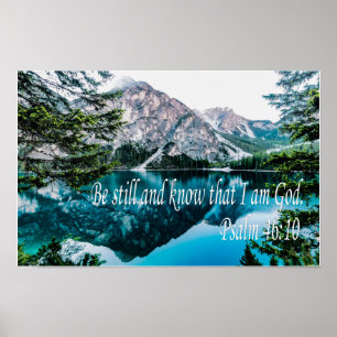 Be Still and Know That I Am God Psalm 46:10 Poster