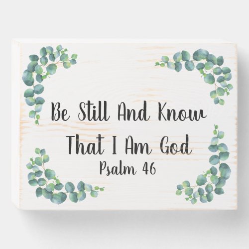 Be Still and Know That I am God Psalm 46 Biblical  Wooden Box Sign